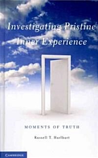 Investigating Pristine Inner Experience : Moments of Truth (Hardcover)