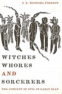 Witches, Whores, and Sorcerers (Hardcover)