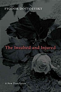 Insulted and Injured (Paperback)