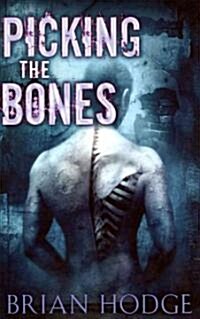 Picking the Bones (Paperback)