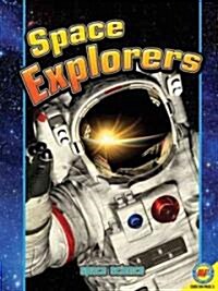 Space Explorers [With Web Access] (Library Binding)