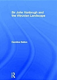 Sir John Vanbrugh and the Vitruvian Landscape (Hardcover)