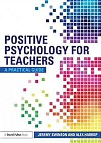 Positive Psychology for Teachers (Paperback)