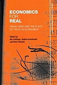 Economics for Real : Uskali Maki and the Place of Truth in Economics (Hardcover)