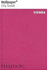Wallpaper City Guide Vienna (Paperback, 3rd, Revised, Update)