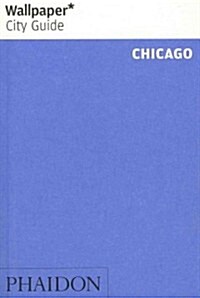Wallpaper City Guide Chicago (Paperback, 2nd, Revised, Update)