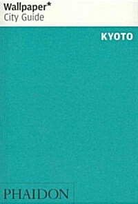 Wallpaper City Guide Kyoto (Paperback, 2012)