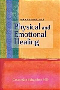 Handbook for Physical and Emotional Healing (Paperback)