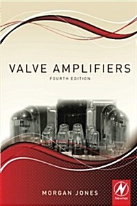 Valve Amplifiers (Paperback, 4 ed)