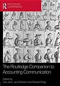 The Routledge Companion to Accounting Communication (Hardcover)