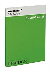 Wallpaper City Guide Buenos Aires (Paperback, 3rd, Revised, Update)