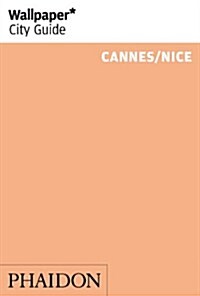 Wallpaper* City Guide Nice/Cannes (Paperback, 2nd Revised, Updated ed.)