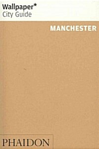Wallpaper* City Guide Manchester (Paperback, 2nd Revised, Updated ed.)