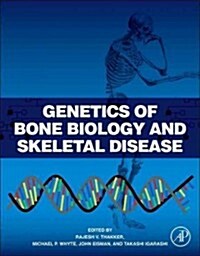 Genetics of Bone Biology and Skeletal Disease (Hardcover)