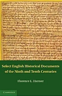 Select English Historical Documents of the Ninth and Tenth Centuries (Paperback)