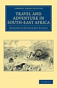 Travel and Adventure in South-East Africa (Paperback)