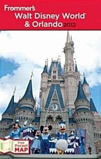 Frommers 2012 Walt Disney World & Orlando (Paperback, Map)