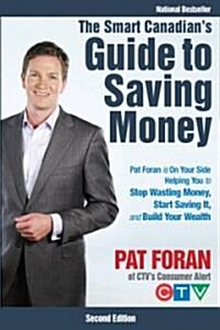 The Smart Canadians Guide to Saving Money (Paperback, 2nd)