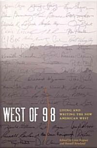 West of 98: Living and Writing the New American West (Hardcover)