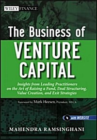 [중고] The Business of Venture Capital: Insights from Leading Practitioners on the Art of Raising a Fund, Deal Structuring, Value Creation, and Exit Str (Hardcover)