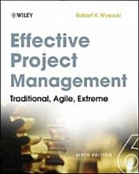 Effective Project Management: Traditional, Agile, Extreme (Paperback, 6th)