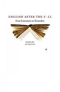 English After the Fall: From Literature to Textuality (Paperback)