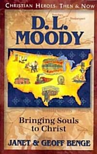D.L. Moody: Bringing Souls to Christ (Paperback)
