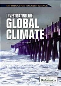 Investigating the Global Climate (Library Binding)
