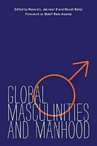 Global Masculinities and Manhood (Hardcover)