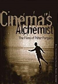 Cinemas Alchemist: The Films of P?er Forg?s (Paperback)