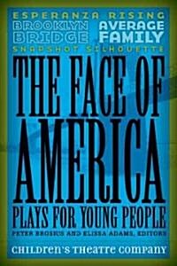 The Face of America: Plays for Young People (Paperback)