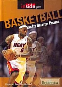 Basketball and Its Greatest Players (Library Binding)