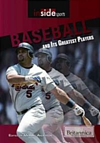 Baseball and Its Greatest Players (Library Binding)