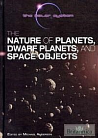 The Nature of Planets, Dwarf Planets, and Space Objects (Library Binding)