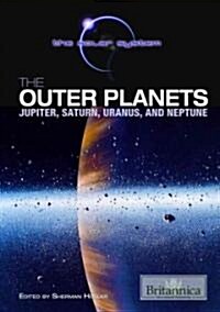 The Outer Planets: Jupiter, Saturn, Uranus, and Neptune (Library Binding)