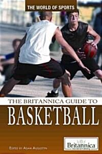 The Britannica Guide to Basketball (Library Binding)