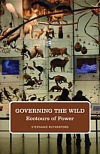 Governing the Wild: Ecotours of Power (Paperback)