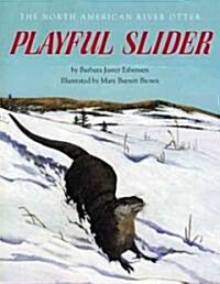 Playful Slider: The North American River Otter (Paperback)