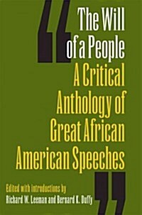 The Will of a People: A Critical Anthology of Great African American Speeches (Paperback)