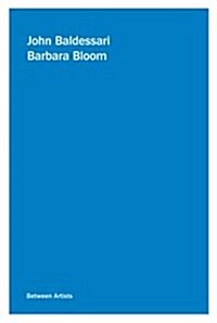 John Baldessari / Barbara Bloom (Paperback)