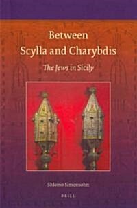 Between Scylla and Charybdis: The Jews in Sicily (Paperback)