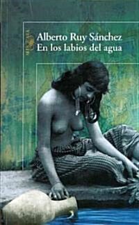 En los Labios del Agua = In the Lips of Water (Paperback)