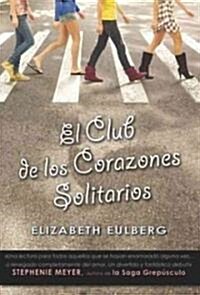 El Club de los Corazones Solitarios = The Lonely Hearts Club (Paperback)