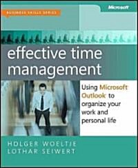 Effective Time Management: Using Microsoft Outlook to Organize Your Work and Personal Life (Paperback)