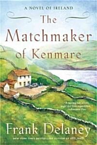 The Matchmaker of Kenmare: A Novel of Ireland (Paperback)