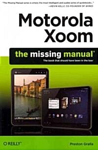 Motorola Xoom: The Missing Manual (Paperback)