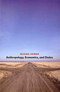 Anthropology, Economics, and Choice (Paperback)