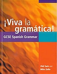 Viva la Gramatica! : GCSE Spanish Grammar (Paperback)