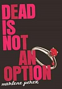 Dead Is Not an Option (Prebound, Turtleback Scho)
