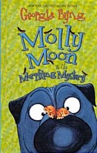 Molly Moon & the Morphing Mystery (Prebind, Reprint)